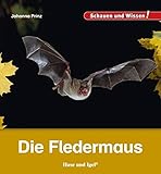 Die Fledermaus: Schauen und Wissen! - Johanna Prinz 