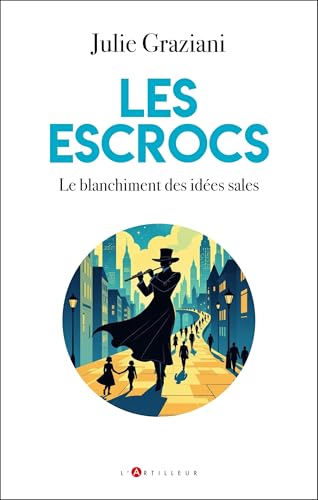 Les escrocs: Le blanchiment des idées sales
