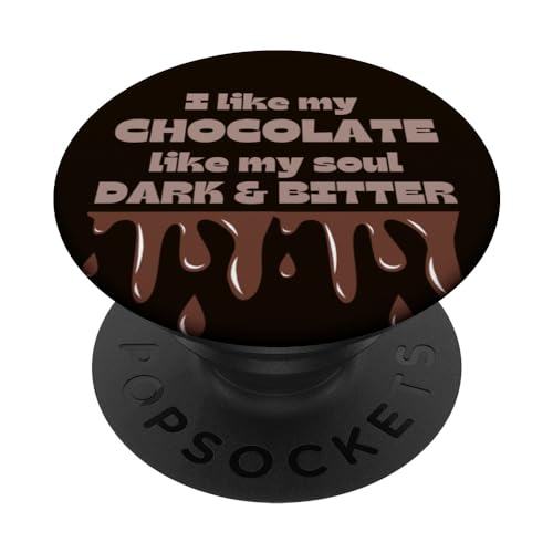 Funny Dark Chocolate I Like My Chocolate Like My Soul PopSockets Standard PopGrip