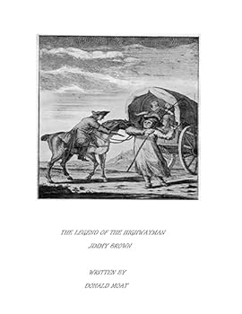 Paperback The Legend of the Highwayman Jimmy Brown Book