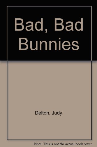 Bad, Bad Bunnies 0606030425 Book Cover