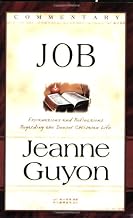 The Book of Job: With Explanations and Reflections Regarding the Deeper Christian Life
