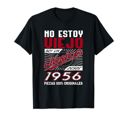 Divertido Nacido En 1956 No Estoy Viejo Soy Un Clásico Camiseta