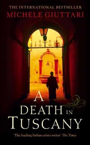 A Death In Tuscany: Michele Ferrara: Book 2 (Michele Ferrara Series) (English Edition)