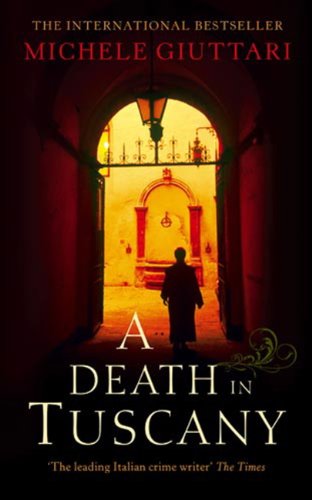 A Death In Tuscany Michele Ferrara Book 2 Kindle Edition By Giuttari Michele Mystery Thriller Suspense Kindle Ebooks Amazon Com