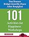 101 Activities for Happiness Workshops