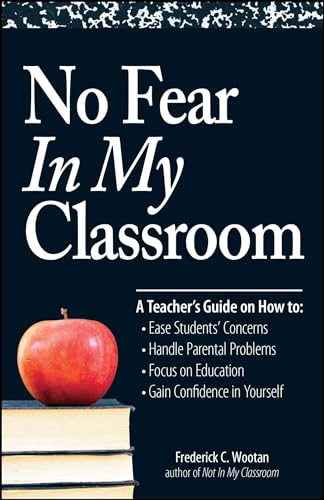 No Fear In My Classroom: A Teacher's Guide on H... 1598698826 Book Cover