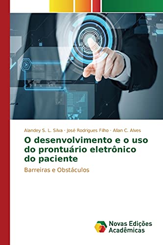 O Desenvolvimento e o uso do Prontuário Eletrônico do Paciente: B...