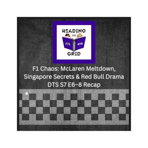 F1 Chaos: McLaren Meltdown, Singapore Secrets & Red Bull Drama | DTS S7 E6–8 Recap
