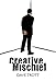 Creative Mischief