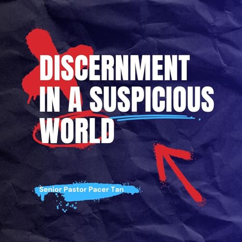 Discernment in a Suspicious World