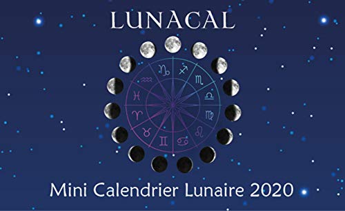 Lunacal, mini calendrier lunaire 2020 (ALLIANCE MAGIQUE) (French Edition) Lunacal, mini calendrier lunaire 2020 (ALLIANCE MAGIQUE) (French Edition)