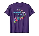 HumanKind, Be Both - Kindness Awareness shirt T-Shirt