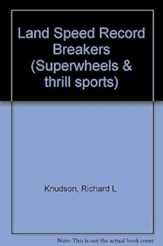 Hardcover Land Speed Record-Breakers (Superwheels & Thrill Sports) Book
