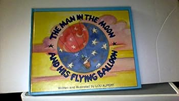 Hardcover The Man in the Moon and His Flying Balloon Book