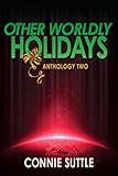 Other Worldly Holidays: Anthology 2