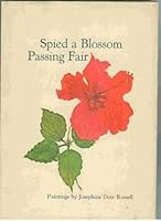 Spied a blossom passing fair;: Paintings B0006BZBUC Book Cover