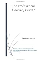 The Professional Fiduciary Guide 1980863717 Book Cover