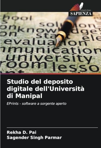 Studio del deposito digitale dell'Università di Manipal: EPrints - software a sorgente aperto (Italian Edition)