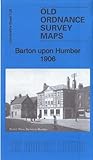 barton upon humber taxis  Barton upon Humber 1906: Lincolnshire Sheet 7.05 (Old Ordnance Survey Maps of Lincolnshire)