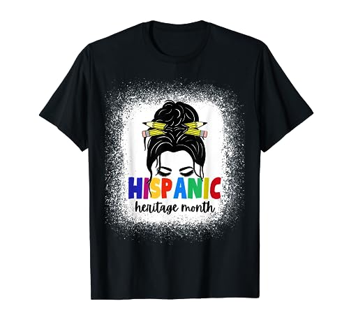 Hispanic Heritage Month Mexican Strong Latina Messy Bun T-Shirt