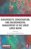  Biodiversity, Conservation, and Environmental Management in the Great Lakes Basin