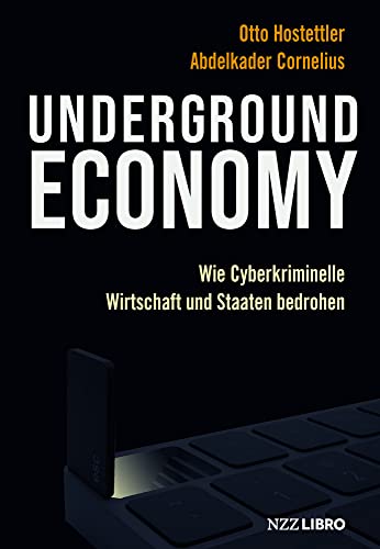Preisvergleich Produktbild Underground Economy: Wie Cyberkriminelle Wirtschaft und Staaten bedrohen