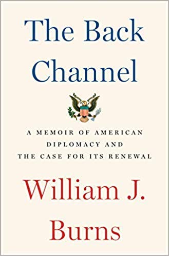 [0525508864] [9780525508861] The Back Channel: A Memoir of American Diplomacy and the Case for Its Renewal -Hardcover