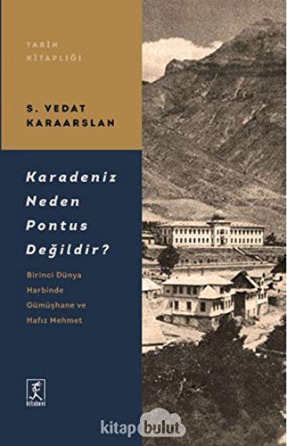 Karadeniz Neden Pontus Değildir?