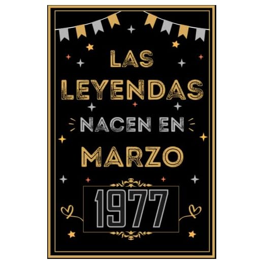 CUADERNO, LAS LEYENDAS NACEN EN MARZO 1977: Regalo de 46 cumpleaños para mujeres y hombres, ideas de 46 cumpleaños... un cumpleaños... divertido, ... regalo de 46 cumpleaños para él/ella.