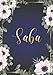 Price comparison product image Saba: Taccuino A5 | Nome personalizzato Saba | Regalo di compleanno per moglie, mamma, sorella, figlia ... | Design: fiori | 120 pagine a righe, piccolo formato A5 (14.8 x 21 cm)