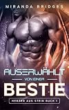 Auserwählt von einer Bestie: Gezüchtet von Aliens: Ein Liebesroman (Herzen aus Stein 1)