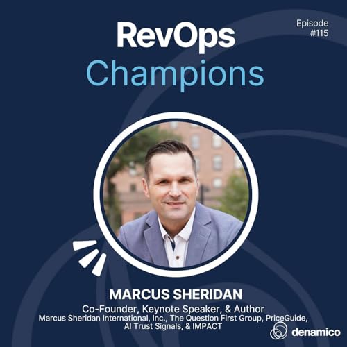 115 | Lead the Market or Lose It: Radical Transparency in the AI Era | Marcus Sheridan