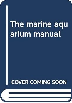 Hardcover The Marine Aquarium Manual Book