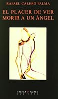El Placer de Ver Morir a Un Aangel 8483749041 Book Cover
