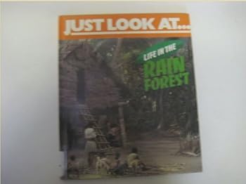 Paperback Life in the Rain Forest (Just look at -) Book