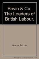 Bevin and co.;: The leaders of British labour, B0007DX4GM Book Cover