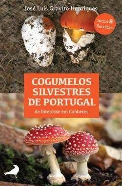Cogumelos Silvestres de Portugal de Interesse em Conhecer