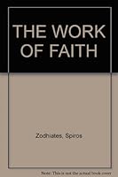 The Work Of Faith: An Exposition of James 1:1 - 2:13 B0007HX4ZE Book Cover