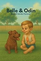 Belle & Odin: Best Friends Forever B0F63QBDHQ Book Cover