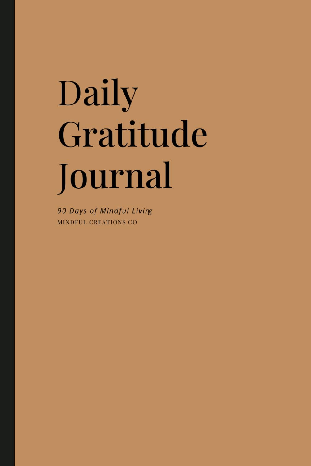 90-Day Gratitude Journal: Daily, Monthly & Journey Reflections: | AM/PM Prompts, Wellness & Habit Tracker, Personal Affirmations, Intention Setting |