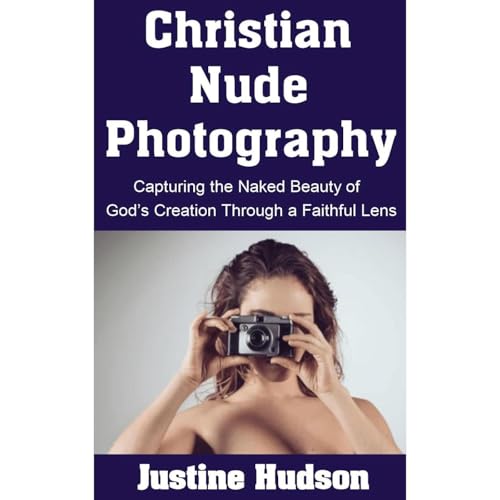 Listen to Christian Nude Photography by Justine Hudson episode artwork