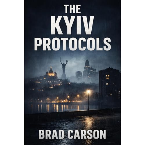 The Kyiv Protocols Audiolibro Por Brad Carson arte de portada