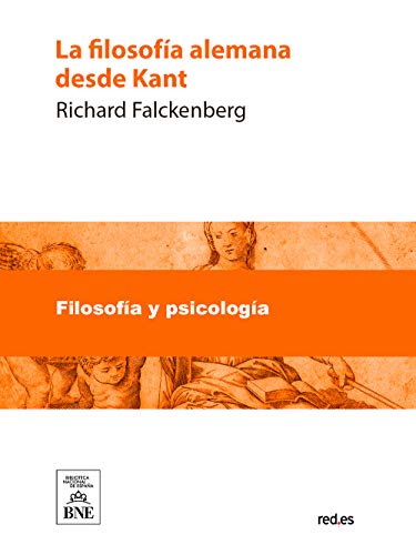 La filosofía alemana desde Kant eBook: Falckenberg, Richard ...