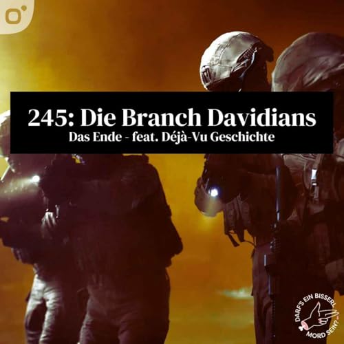 Episode 245: Die Branch Davidians - Teil 2