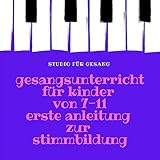 Gesangsunterricht für Kinder von 7 - 11 Jahren