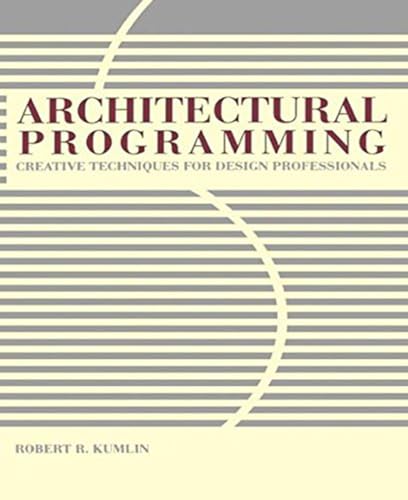 Architectural Programming: Creative Techniques for Design Professionals