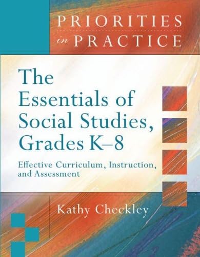 Buy The Essentials of Social Studies, Grades K-8: Effective Curriculum, Instruction, and Assessment (Priorities in Practice) — BookShops.in