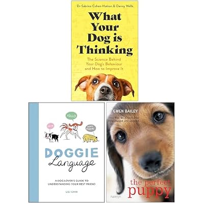 What Your Dog is Thinking, Doggie Language & The Perfect Puppy 3 Books Collection Set