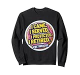 I Came I Served I Protected I Retired Police Merch